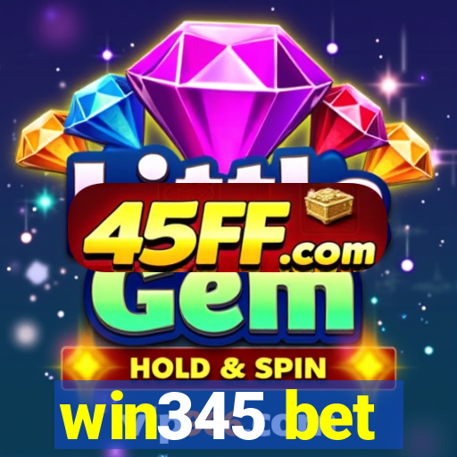 win345 bet